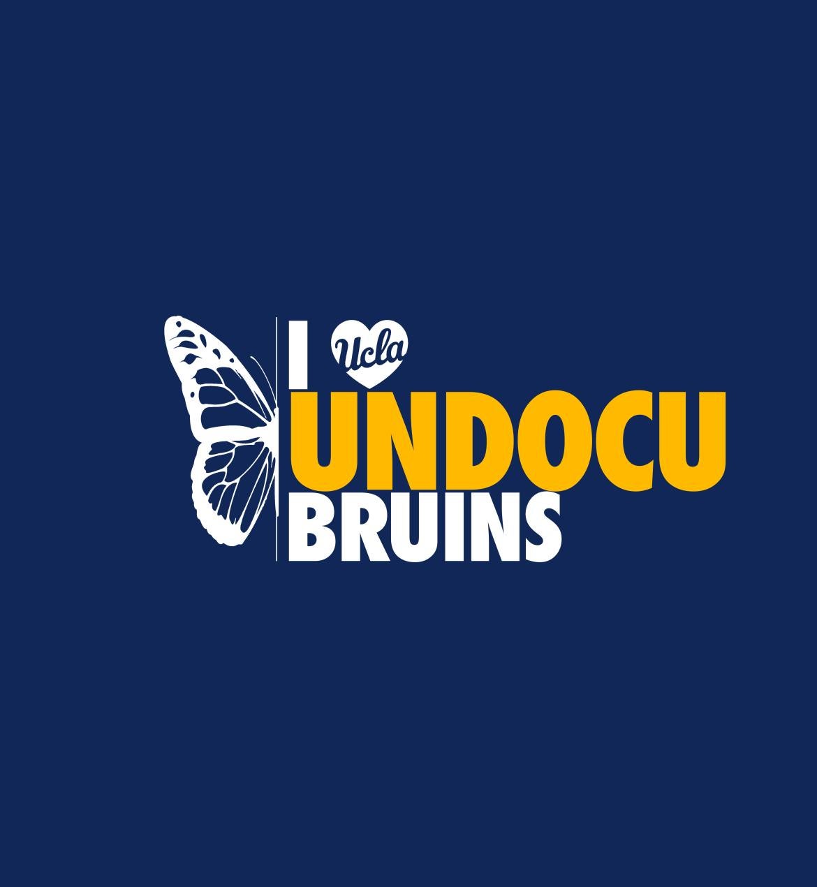 I heart Undocu Bruins